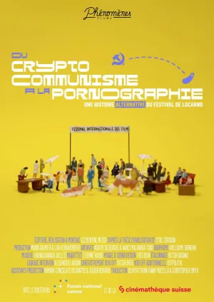 Du cryptocommunisme à la pornographie : une histoire alternative du Festival de Locarno - Poster