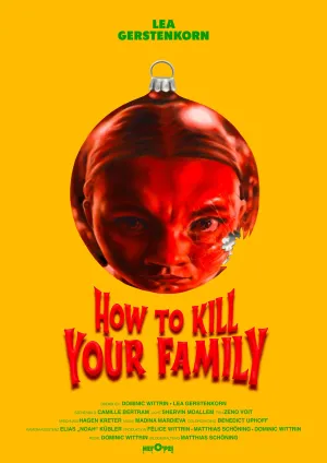How to Kill Your Family - Poster