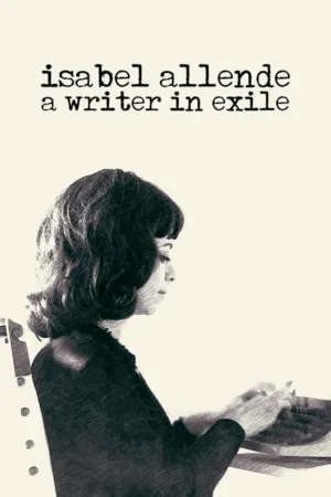 Isabel Allende: A Writer in Exile - Movie Poster