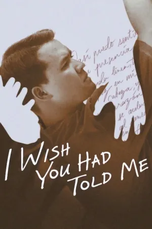 I Wish You Had Told Me - Poster