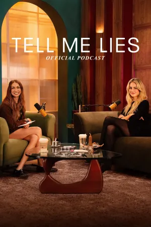 Tell Me Lies: Official Podcast - Poster