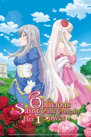 The Oblivious Saint Can't Contain Her Power - Poster