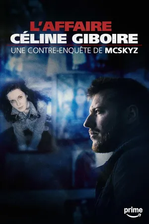 L'Affaire Céline Giboire - une contre-enquête de McSkyz - Poster