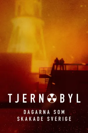 Tjernobyl - dagarna som skakade Sverige - Poster