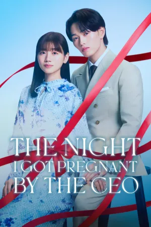 The Night I Got Pregnant By the CEO - Series Poster