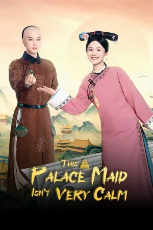 This Palace Maid Isn't Very Calm - Poster