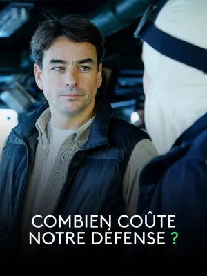 Question d'argent : Combien coûte notre défense ? - Poster
