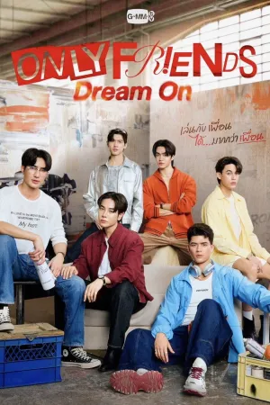 Only Friends: Dream On - Poster