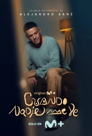 Alejandro Sanz: Cuando nadie me ve - Poster