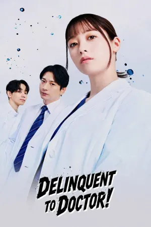 Delinquent to Doctor - Poster