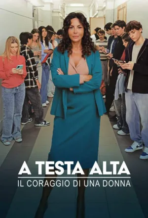 A testa alta - Il coraggio di una donna - Series Poster