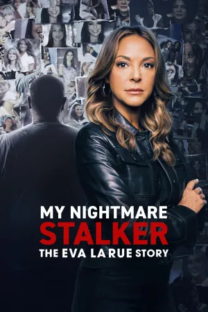 My Nightmare Stalker: The Eva LaRue Story - Poster