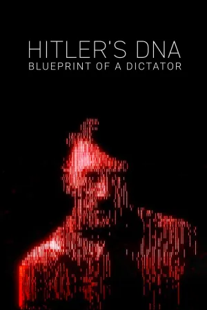Hitler's DNA: Blueprint of a Dictator - Poster
