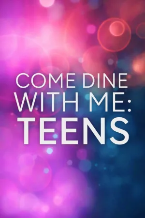 Come Dine With Me: Teens - Poster