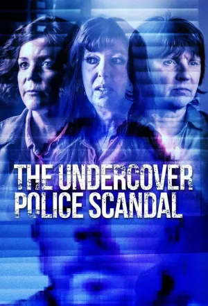 The Undercover Police Scandal: Love and Lies Exposed - Poster