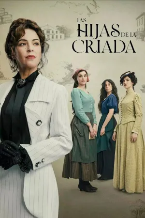 Las hijas de la criada - Series Poster