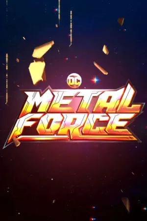 DC Metal Force - Poster