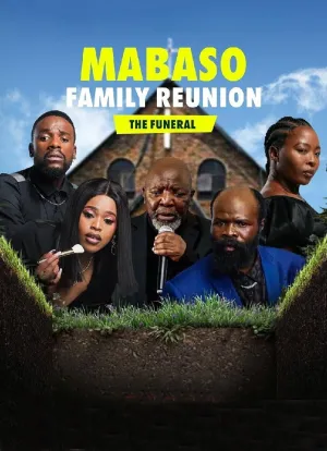 Mabaso Family Reunion: The Funeral - Poster