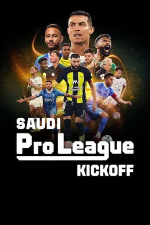 Saudi Pro League: Kickoff - Poster