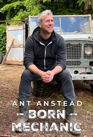 Ant Anstead: Born Mechanic - Poster
