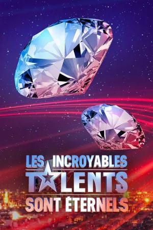 Les incroyables talents sont éternels - Poster