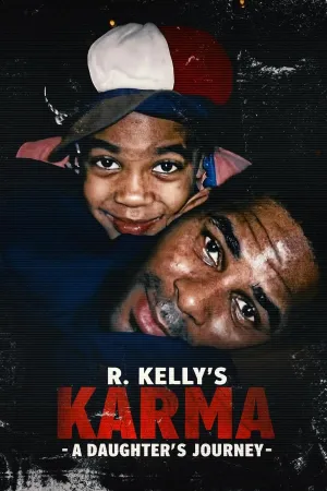 R. Kelly's Karma: A Daughter's Journey - Poster