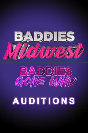 Baddies Midwest & Baddies Gone Wild Auditions - Poster