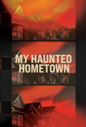 My Haunted Hometown - Poster