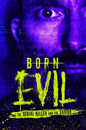 Born Evil: The Serial Killer and the Savior - Poster