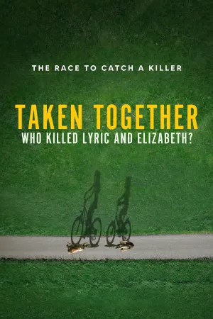 Taken Together: Who Killed Lyric and Elizabeth? - Series Poster