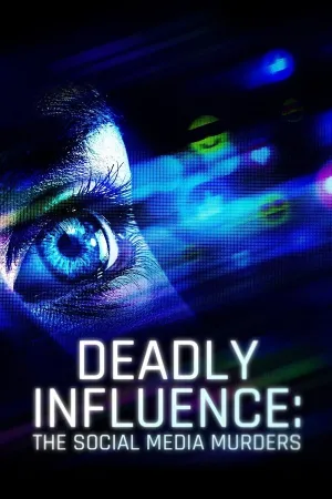 Deadly Influence: The Social Media Murders - Poster