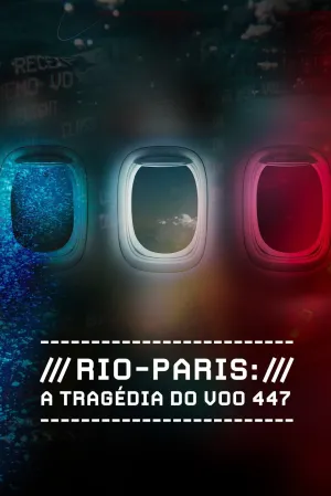 Rio-Paris: A Tragédia do Voo 447 - Poster