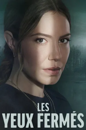 Les yeux fermés - Series Poster