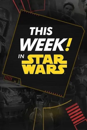 This Week! in Star Wars - Poster